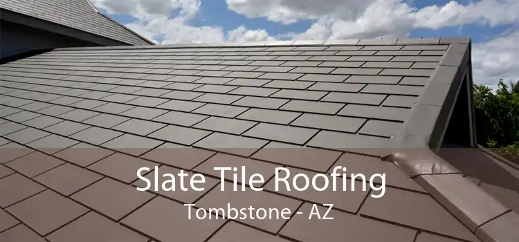 Slate Tile Roofing Tombstone - AZ