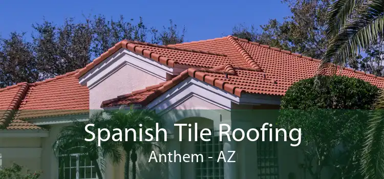 Spanish Tile Roofing Anthem - AZ