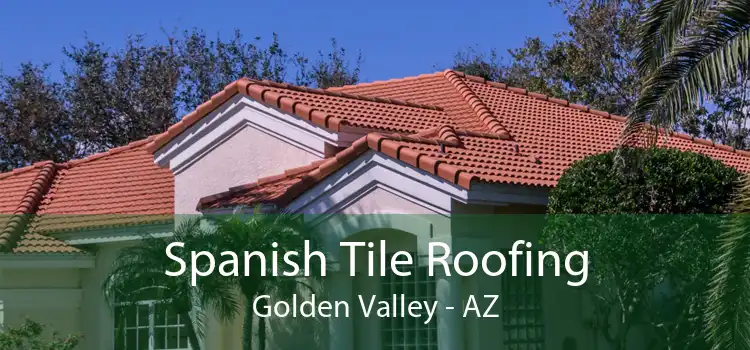 Spanish Tile Roofing Golden Valley - AZ