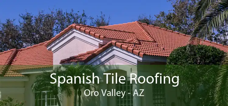 Spanish Tile Roofing Oro Valley - AZ