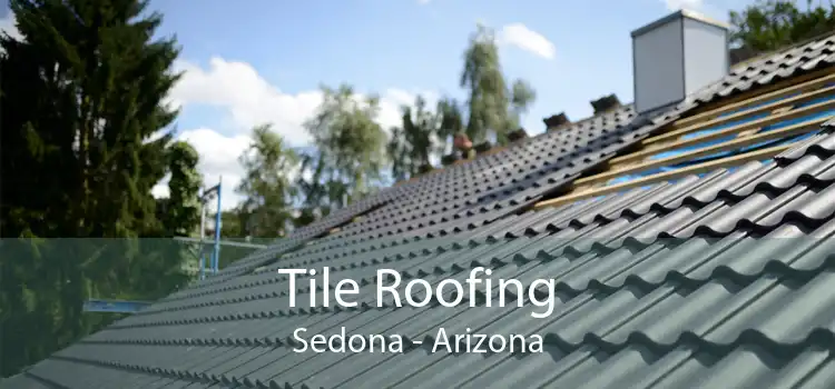 Tile Roofing Sedona - Arizona