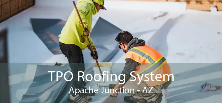 TPO Roofing System Apache Junction - AZ