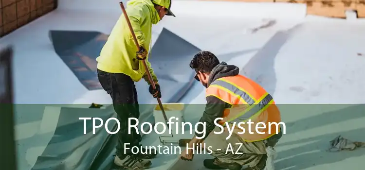 TPO Roofing System Fountain Hills - AZ