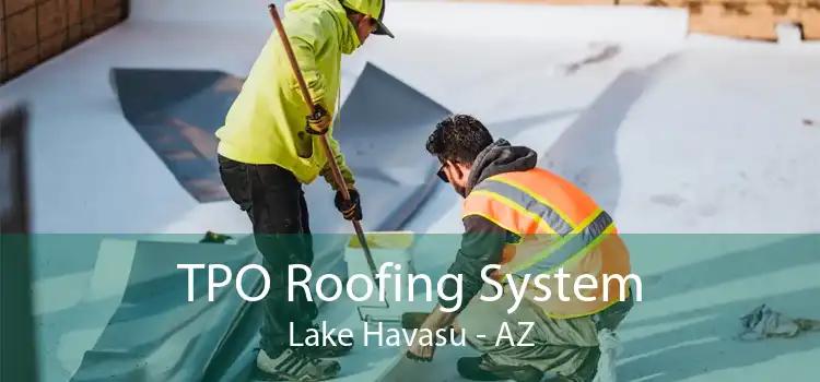 TPO Roofing System Lake Havasu - AZ