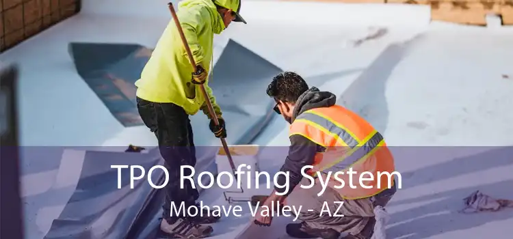 TPO Roofing System Mohave Valley - AZ