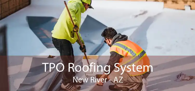 TPO Roofing System New River - AZ