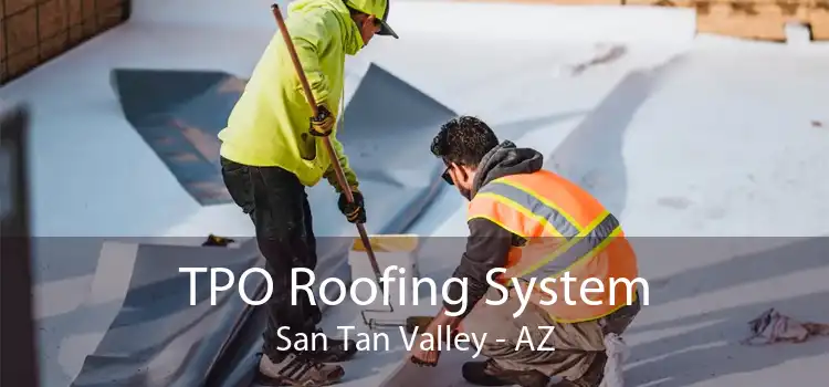 TPO Roofing System San Tan Valley - AZ